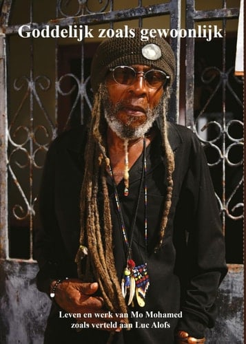 Goddelijk zoals gewoonlijk leven en werk van Mo Mohamed zoals verteld aan Luc Alofs
