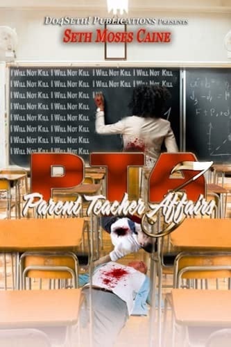 PTA Parent Teacher Affairs 3: The Finale