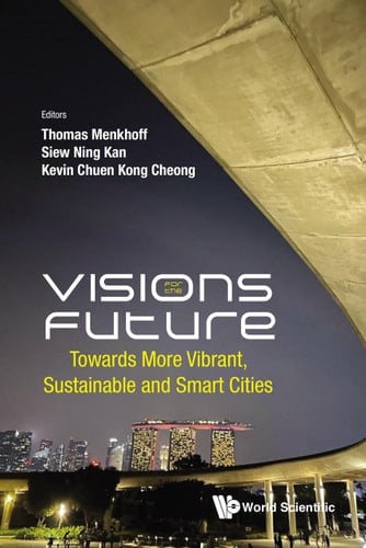 Visions For The Future: Towards More Vibrant, Sustainable And Smart Cities
