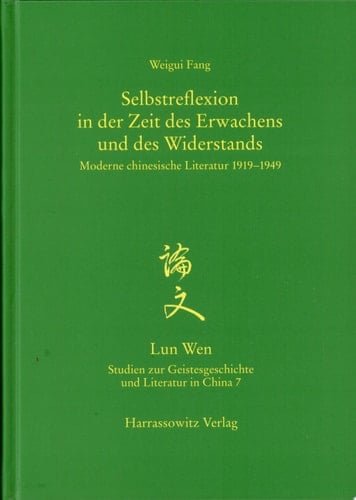 Selbstreflexion in der Zeit des Erwachens und des Widerstands moderne chinesische Literatur 1919-1949