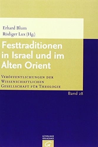 Festtraditionen in Israel und im Alten Orient