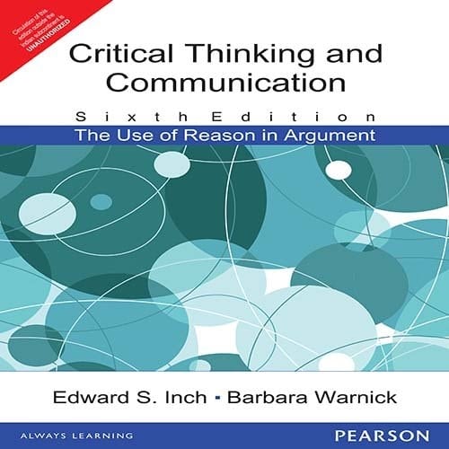 Critical Thinking and Communication: The Use of Reason in Argument, 6/e
