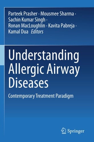 Understanding Allergic Airway Diseases Contemporary Treatment Paradigm