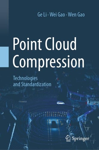 Point Cloud Compression Technologies and Standardization