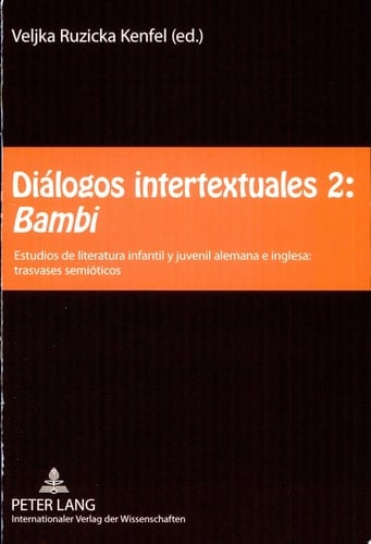 Diálogos intertextuales 2 Bambi : estudios de literaturea infantil y juvenile alemana e inglesa: travases semióticos