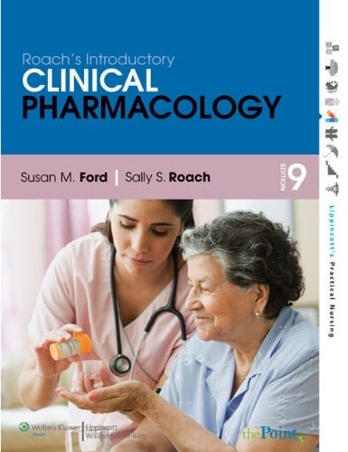 Roach's Introductory Clinical Pharmacology, 9th Ed. + Lippincott's DocuCare Access Code (One-Year Access) + Lippincott's Photo Atlas of Medication Administration