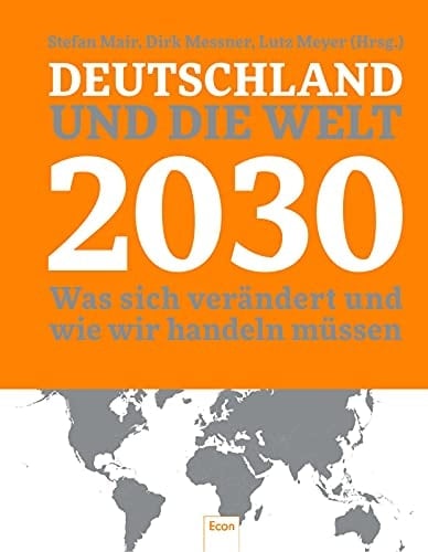 Deutschland und die Welt 2030 was sich verändert und wie wir handeln müssen