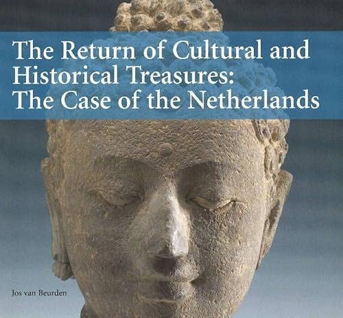 The Return of Cultural and Historical Treasures The Case of the Netherlands