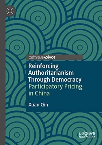 Reinforcing Authoritarianism Through Democracy Participatory Pricing in China