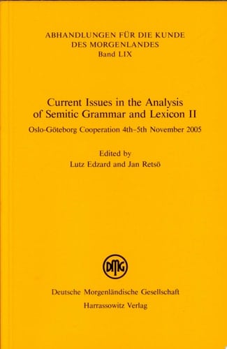 Current Issues in the Analysis of Semitic Grammar and Lexicon