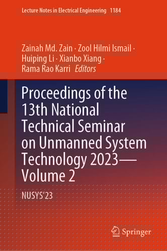 Proceedings of the 13th National Technical Seminar on Unmanned System Technology 2023—Volume 2 NUSYS’23