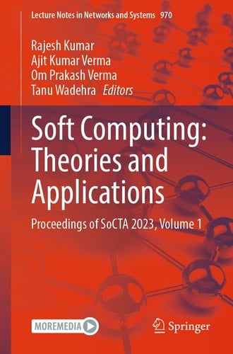 Soft Computing: Theories and Applications Proceedings of SoCTA 2023, Volume 1