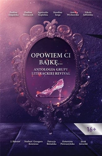 Opowiem ci bajkę... antologia Grupy Literackiej Revival