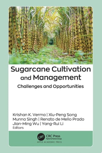 Sugarcane Cultivation and Management Challenges and Opportunities