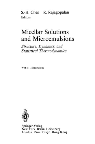 Micellar Solutions and Microemulsions Structure, Dynamics, and Statistical Thermodynamics