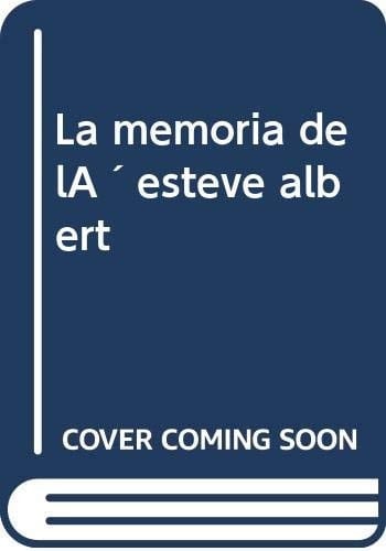 La memòria de l'Esteve Albert : vivències amb M. Serra i Moret, Josep Carner, Carles Cardó, F. Millet i Maristany, Antoni Comas, Joan Peiró i Pau Casals