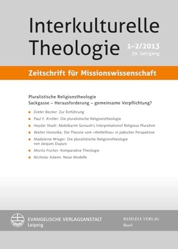 Pluralistische Religionstheologie Sackgasse - Herausforderung - gemeinsame Verpflichtung?