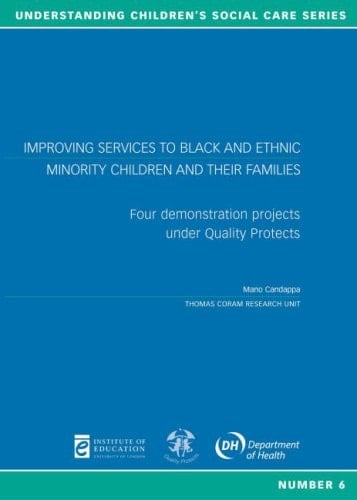 Improving Services to Black and Ethnic Minority Children and Their Families Four Demonstration Projects Under Quality Protects