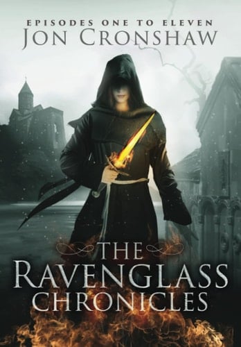 The Ravenglass Chronicles: Episodes one to eleven of the coming-of-age epic fantasy serial (The Collected Chronicles)