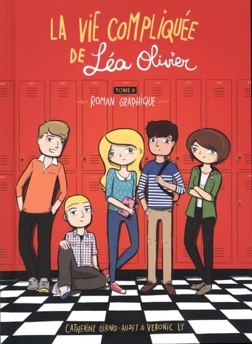 La vie compliquée de Léa Olivier roman graphique