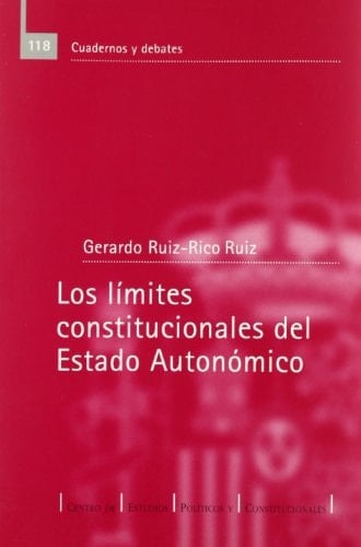 Los límites constitucionales del estado autonómico