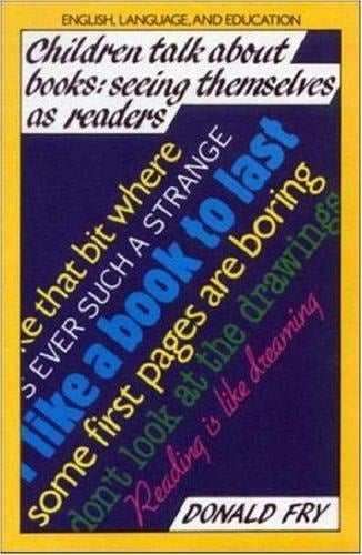 Children Talk About Books: Seeing Themselves As Readers (English, Language, and Education Series)
