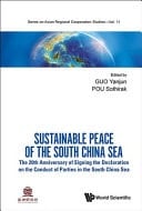 Sustainable Peace of the South China Sea The 20th Anniversary of Signing the Declaration on the Conduct of Parties in the South China Sea