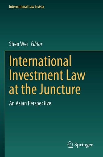 International Investment Law at the Juncture An Asian Perspective