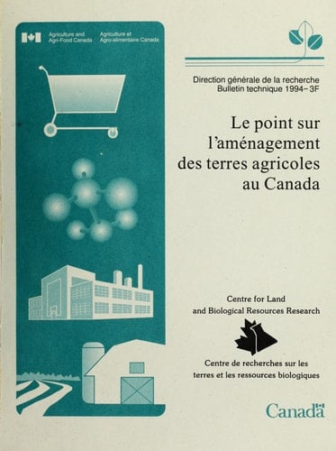 Le point sur l'aménagement des terres agricoles au Canada : d'après le recensement de l'agriculture du Canada de 1991
