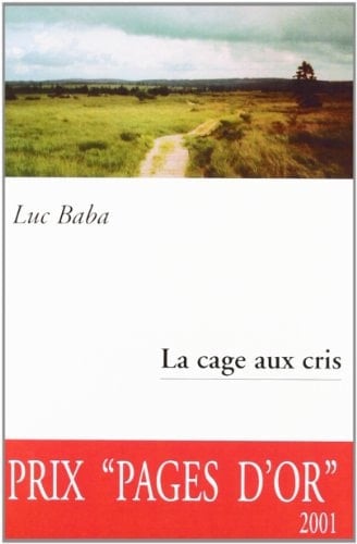 La cage aux cris roman