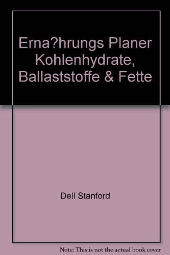 Ernährungs-Planer Kohlenhydrate, Ballaststoffe & Fette