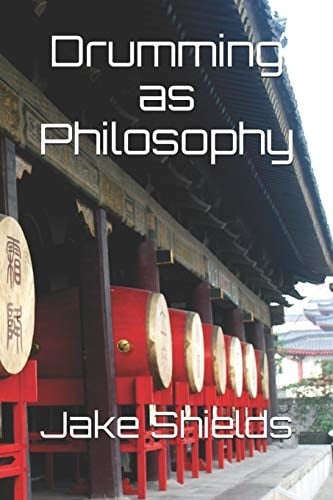 Drumming As Philosophy