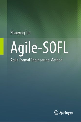 Agile-SOFL Agile Formal Engineering Method