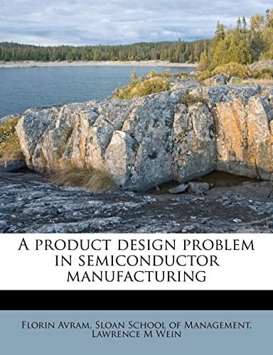 A product design problem in semiconductor manufacturing