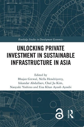 Unlocking Private Investment in Sustainable Infrastructure in Asia