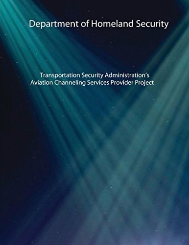 Transportation Security Administration's Aviation Channeling Services Provider Project