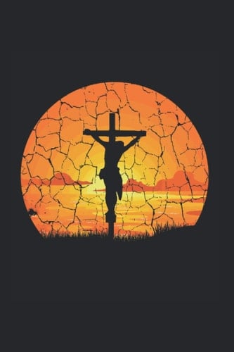 Jesus Christ Sunset Christian And Religious Person Journal: Funny College Ruled Notebook If You Love Jesus And Sunset. Cool Journal For Coworkers And Students, Sketches, Ideas And To-Do Lists