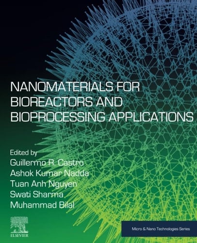Nanomaterials for Bioreactors and Bioprocessing Applications