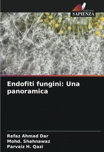Endofiti fungini: Una panoramica (Italian Edition)