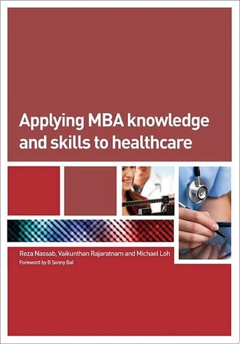 Applying MBA Knowledge and Skills to Healthcare