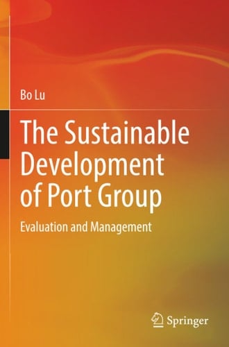 The Sustainable Development of Port Group Evaluation and Management