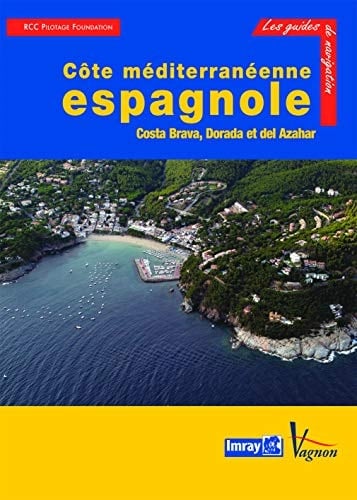 Côte méditerranéenne espagnole Costa Brava, Dorada et del Azahar