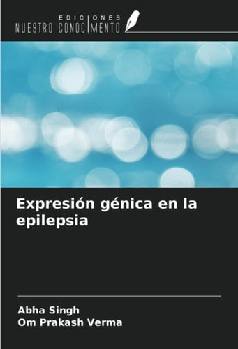 Expresión génica en la epilepsia (Spanish Edition)