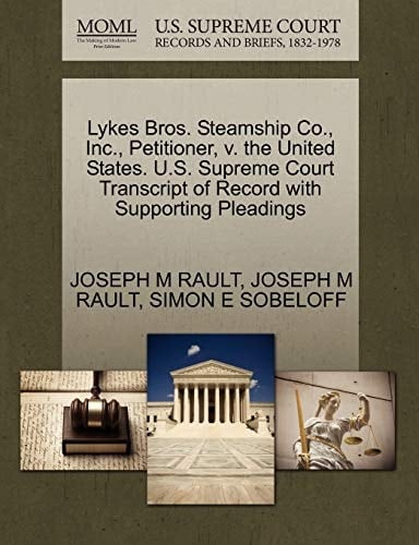 Lykes Bros. Steamship Co., Inc., Petitioner, v. the United States. U.S. Supreme Court Transcript of Record with Supporting Pleadings