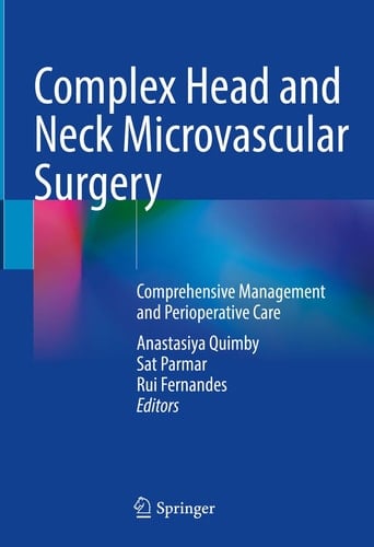 Complex Head and Neck Microvascular Surgery Comprehensive Management and Perioperative Care