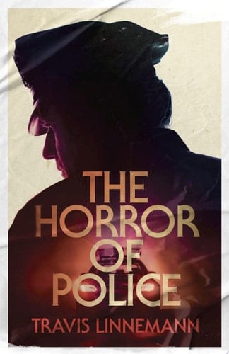 The Horror of Police