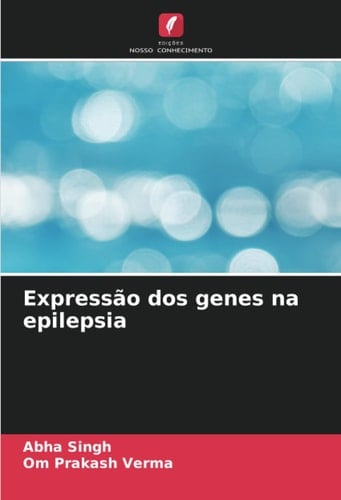 Expressão dos genes na epilepsia (Portuguese Edition)