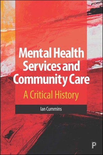 Mental Health Services and Community Care A Critical History