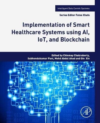 Implementation of Smart Healthcare Systems Using AI, IoT, and Blockchain