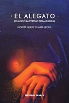 El alegato (cuando la verdad no alcanza)